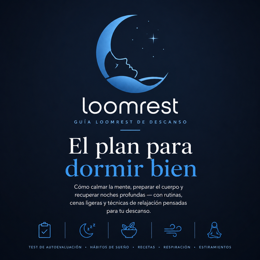 Guía Loomrest — El Plan para Dormir Bien